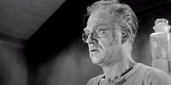Dabbs Greer as the veterinarian who operates on Jack Bruhn in Day of the Outlaw (1959)