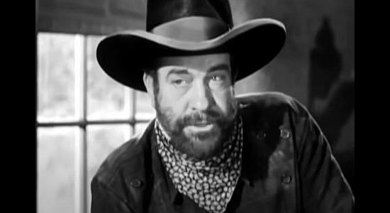 Grant Withers as Joe Sublette, one of the men ready to help Lassiter carry out his get-rich scheme in Wyoming (1947)