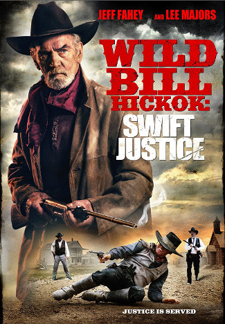 Wild Bill Hickok, Swift Justice (2016) DVD cover 
