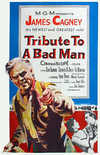Tribute to a Bad Man (1956) poster 
