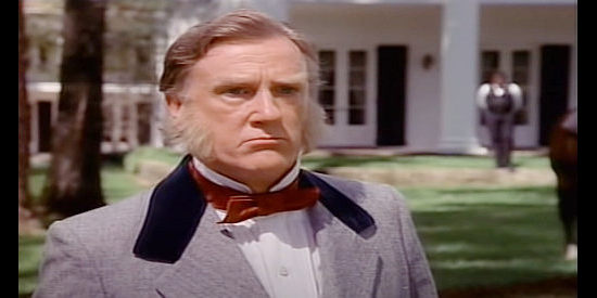 Donald Moffat as Col. John Allen, disgusted that Sam Houston has returned his daughter in Gone to Texas (1986)